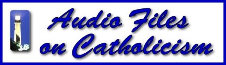Audio Files on Catholicism